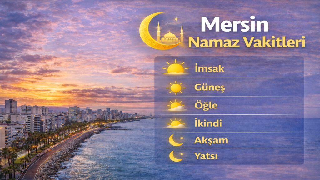 Mersin Namaz Vakitleri