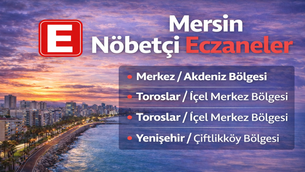 Mersin Nöbetçi Eczaneler
