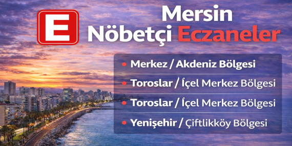 Mersin Nöbetçi Eczaneler