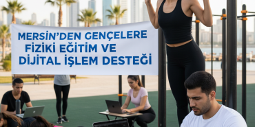 Mersinden-Genclere-Fiziki-Egitim-ve-Dijital-Islem-Destegi-gemini
